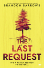 The Last Request: A totally engrossing psychological mystery thriller By Brandon Barrows Cover Image