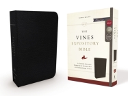 NKJV, the Vines Expository Bible, Bonded Leather, Black, Red Letter Edition: A Guided Journey Through the Scriptures with Pastor Jerry Vines Cover Image
