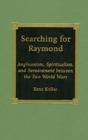 Searching for Raymond: Anglicanism, Spiritualism, and Bereavement Between the Two World Wars By Rene Kollar Cover Image