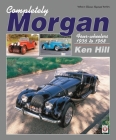 Completely Morgan: Four-Wheelers 1936 to 1968 (Classic Reprint) Cover Image