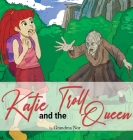 Katie and The Troll Queen By Randi McKinnon Cover Image