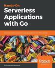 Hands-On Serverless Applications with Go By Mohamed Labouardy Cover Image