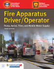 Fire Apparatus Driver/Operator: Pump, Aerial, Tiller, and Mobile Water Supply: Pump, Aerial, Tiller, and Mobile Water Supply By Iafc Cover Image