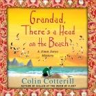 Grandad, There's a Head on the Beach Lib/E By Colin Cotterill, Kim Mai Guest (Read by) Cover Image