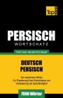 Wortschatz Deutsch-Persisch für das Selbststudium - 7000 Wörter By Andrey Taranov Cover Image