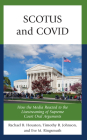 SCOTUS and COVID: How the Media Reacted to the Livestreaming of Supreme Court Oral Arguments Cover Image