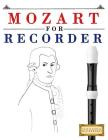 Mozart for Recorder: 10 Easy Themes for Recorder Beginner Book Cover Image