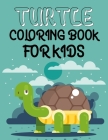 Turtle Coloring Book For Kids: Turtles Haven Fanciful Sea Life Coloring Book By Limon Press Cover Image