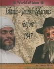 Islamic-Jewish Relations Before 1947 (World of Islam) Cover Image