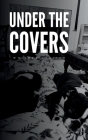 Under the Covers By Whitney Ellison Cover Image