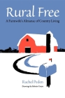 Rural Free: A Farmwife's Almanac of Country Living By Rachel Peden Cover Image