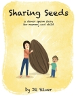 Sharing Seeds: a donor sperm story for mummy and child Cover Image