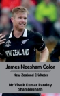 James Neesham Color: New Zealand Cricketer By Vivek Kumar Pandey Cover Image