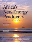 Africa's New Energy Producers: Making the Most of Emerging Opportunities (CSIS Reports) By Jennifer G. Cooke, David L. Goldwyn Cover Image