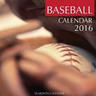 Baseball Calendar 2016: 16 Month Calendar Cover Image