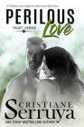 Perilous Love: Shades of Love (Trust #8) Cover Image
