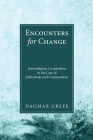 Encounters for Change By Dagmar Grefe Cover Image
