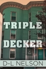 Triple Decker By D-L Nelson Cover Image