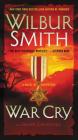 War Cry: A Novel of Adventure By Wilbur Smith, David Churchill Cover Image