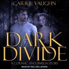 Dark Divide & Badlands Witch Lib/E: A Cormac and Amelia Story By Carrie Vaughn, Neil Hellegers (Read by) Cover Image
