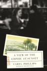 A View of the Empire at Sunset: A Novel By Caryl Phillips Cover Image
