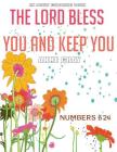 The Lord Bless You and Keep You: Inspirational Verses From the Bible: An Adult Coloring Book By Anne Gray Cover Image