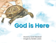 God is Here By Sarah B. Blackwell, Natalie Lodato (Illustrator) Cover Image