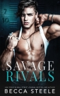 Savage Rivals: An MM Enemies to Lovers High School Romance By Becca Steele Cover Image