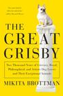 The Great Grisby: Two Thousand Years of Literary, Royal, Philosophical, and Artistic Dog Lovers and Their Exceptional Animals Cover Image