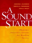 A Sound Start: Phonemic Awareness Lessons for Reading Success (Solving Problems in the Teaching of Literacy) By Christine E. McCormick, PhD, Rebecca N. Throneburg, Phd, Jean M. Smitley Cover Image