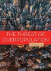 The Threat of Overpopulation (Odysseys in the Environment) Cover Image