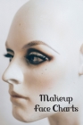Makeup Face Charts: Makeup Artist Tools Plan Your Makeup Look Fashion Stylist Sketch Artist Special Effects Makeup Beauty Looks Do It Your By Confident Makeup Cover Image