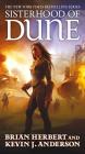 Sisterhood of Dune: Book One of the Schools of Dune Trilogy By Brian Herbert, Kevin J. Anderson Cover Image