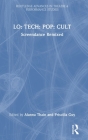 Lo: Tech: Pop: Cult: Screendance Remixed (Routledge Advances in Theatre & Performance Studies) By Priscilla Guy (Editor), Alanna Thain (Editor) Cover Image