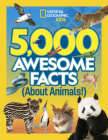 5,000 Awesome Facts About Animals (5,000 Ideas) Cover Image