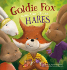 Goldie Fox and the Three Hares By Bonnie Grubman, Katrien Benaets (Illustrator) Cover Image