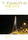 Equality in the City: Imaginaries of the Smart Future (Mediated Cities) By Susan Flynn (Editor) Cover Image