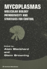 Mycoplasmas: Molecular Biology Pathogenicity and Strategies for Control By Alain Blanchard (Editor), Glenn Browning (Editor) Cover Image