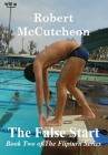 The False Start By Robert McCutcheon Cover Image