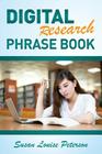 Digital Research Phrase Book By Susan Louise Peterson Cover Image