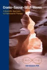 Cranio-Sacral-SELF-Waves: A Scientific Approach to Craniosacral Therapy Cover Image