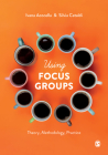 Using Focus Groups: Theory, Methodology, Practice By Ivana Acocella, Silvia Cataldi Cover Image