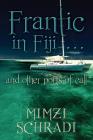 Frantic in Fiji...and other ports of call Cover Image