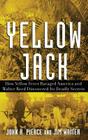 Yellow Jack: How Yellow Fever Ravaged America and Walter Reed Discovered Its Deadly Secrets Cover Image
