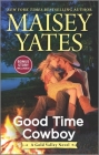 Good Time Cowboy: An Anthology (Gold Valley Novel #3) By Maisey Yates Cover Image