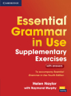 Essential Grammar in Use Supplementary Exercises: To Accompany Essential Grammar in Use Fourth Edition By Helen Naylor, Raymond Murphy (With) Cover Image