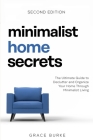 Minimalist Home Secrets - Second Edition By Grace Burke Cover Image