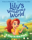 Lily's Wondrous World: A Day in the Park By Marc Polett, Vasya Baev (Illustrator) Cover Image