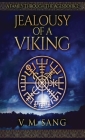 Jealousy Of A Viking By V. M. Sang Cover Image
