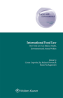International Food Law: How Food Law can Balance Health, Environment and Animal Welfare (Energy and Environmental Law and Policy #40) Cover Image